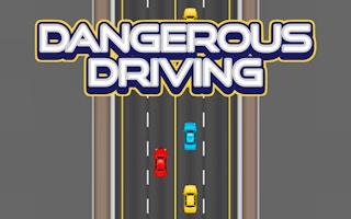 Dangerous Driving